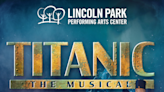 'Titanic: The Musical' to entertain Lincoln Park Performing Arts Center audiences