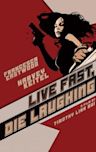 Live Fast, Die Laughing | Action