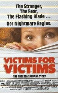 Victims for Victims: The Theresa Saldana Story