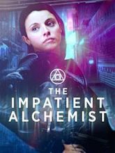 The Impatient Alchemist