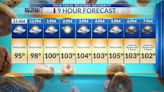 Friday 9-hour forecast: Triple digits with isolated thunderstorms in the evening