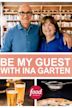 Be My Guest With Ina Garten