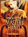 Touch of the Master's Hand