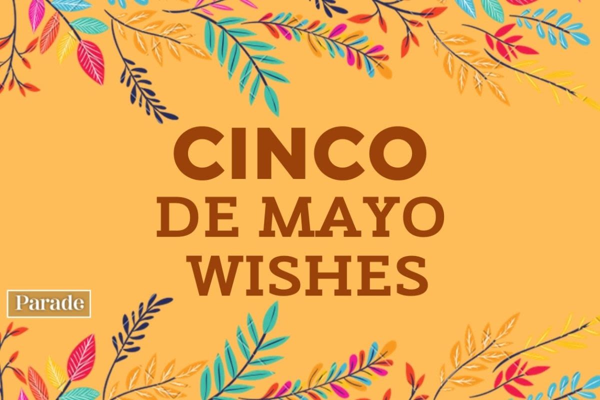 50 Cinco de Mayo Wishes That Are Guaranteed to Guac Your World