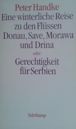 Eine winterliche Reise zu den Flüssen Donau, Save, Morawa und Drina oder Gerechtigkeit für Serbien
