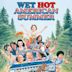 Wet Hot American Summer