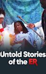 Untold Stories of the E.R.