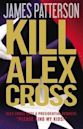 Kill Alex Cross