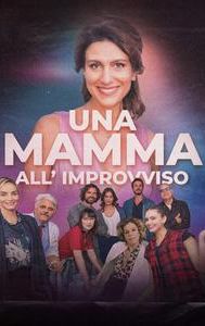 Una mamma all'improvviso