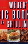 Weber's Big Book of Grilling