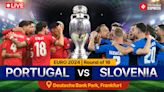 Portugal vs Slovenia, EURO 2024 Live Score: POR 0-0 SVN at half time as Cristiano Ronaldo aims to break duck