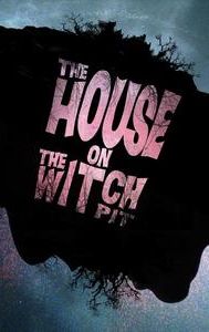 The House on the Witchpit