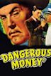 Dangerous Money