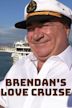 Brendan's Love Cruise