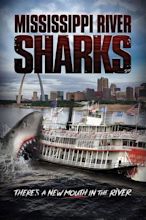 Watch Mississippi River Sharks Movie Online free - Fmovies
