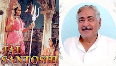 Jai Santoshi Maa producer Dada Satram Rohra passes away at 85