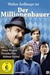 Der Millionenbauer