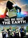 Those Who Inherit the Earth