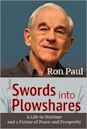 Swords into Plowshares: A Life in Wartime and a Future of Peace and Prosperity