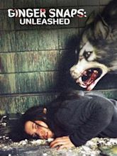 Ginger Snaps: Unleashed