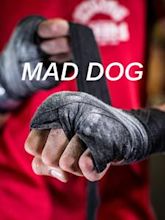 Mad Dog - From Chaos to Comeback