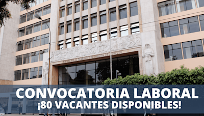 Ministerio de Trabajo, CONVOCATORIAS 2024 para Mayo: Cómo y dónde postular a trabajos en Lima