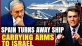 Spanish Blockade Of Israel Bound Ships: Vessel with 27 Tons of Explosives From India Denied Entry