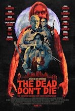 Poster zum Film The Dead Don't Die - Bild 2 auf 23 - FILMSTARTS.de