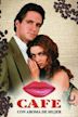 Café con aroma de mujer (1994 TV series)