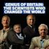 Genius of Britain: The Scientists Who Changed the World