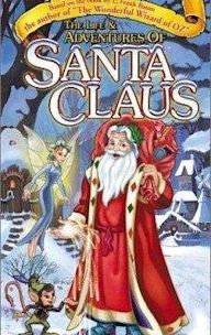 The Life & Adventures of Santa Claus