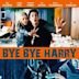 Bye Bye Harry!