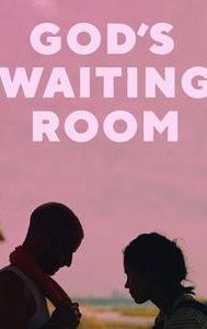 God's Waiting Room