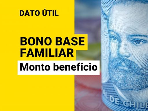 Bono Base Familiar: Este es el monto que puedes recibir