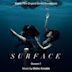 Surface: Season 1 [Apple TV+ Original Series Soundtrack]