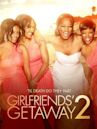 Girlfriends' Getaway 2