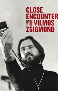 Close Encounters with Vilmos Zsigmond