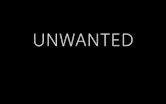 Unwanted