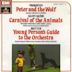 Prokofiev: Peter and the Wolf; Saint-Saëns: Carnival of the Animals; Britten: Young Person's Guide to the Orchestra