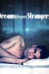 Dreams from Strangers