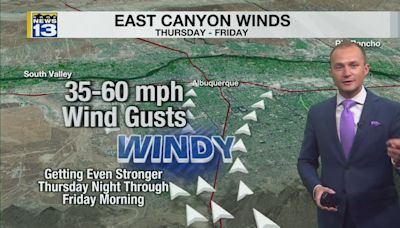 Gusty east canyon winds will develop starting Thursday in the ABQ Metro