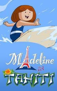 Madeline in Tahiti