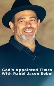 God's Appointed Times With Rabbi Jason Sobel