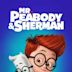 Mr. Peabody and Sherman