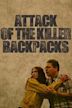 Attack of the Killer Backpacks