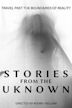 Stories from the Unknown