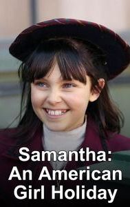 Samantha: An American Girl Holiday