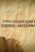 Fyra dagar som skakade Sverige