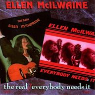 Real Ellen McIlwaine/Everybody Needs It