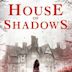 House of Shadows